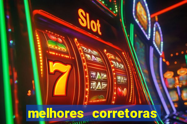 melhores corretoras de investimento